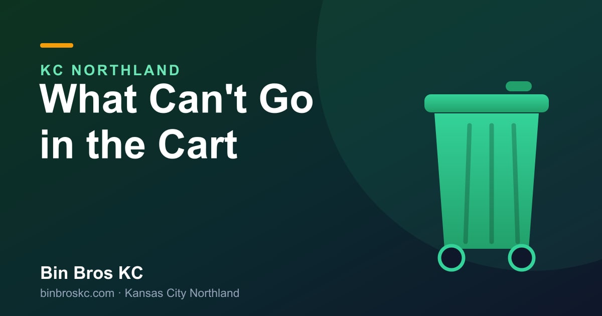 Bin Bros KC — what can't go in your KC Northland trash cart